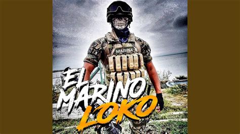 el marino loko|More.